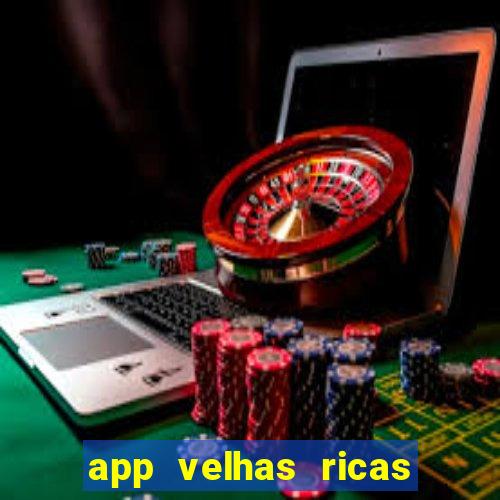 app velhas ricas do pix